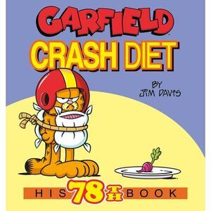 Garfield Crash Diet: His 78th Book -- Jim Davis